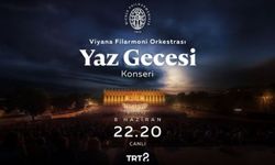 “Viyana Filarmoni Orkestrası Yaz Gecesi Konseri” TRT 2’de